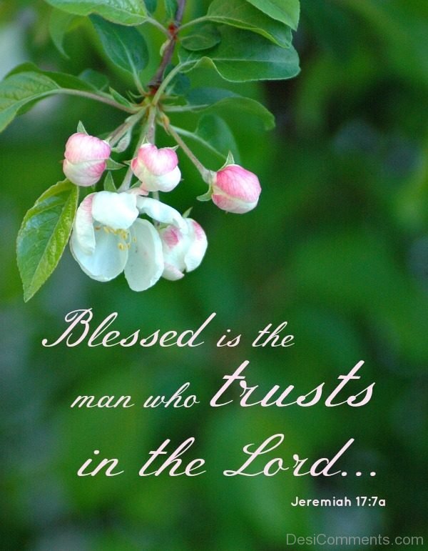 Blessed Is The Man Who Trusts In The Lord