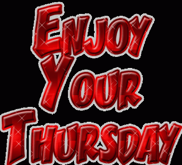 Enjoy Your Thursday