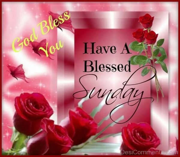 God Bless You Have A Blessed Sunday