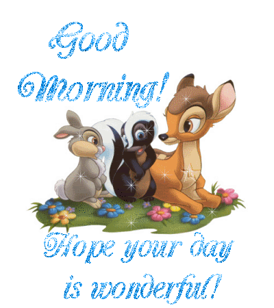 Good Morning Hope Your Day Is Wonderful