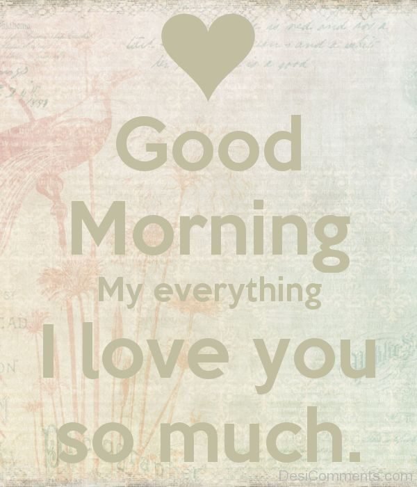 Good Morning My Everything