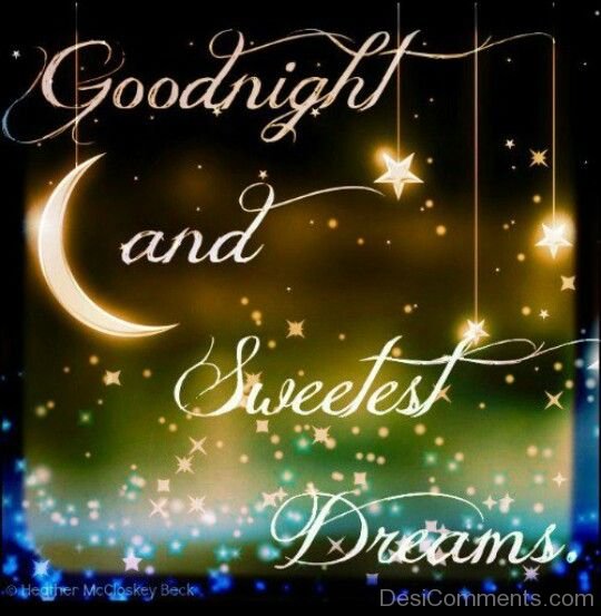 Good Night And Sweetest Dreams