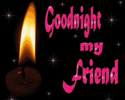 Good Night My Friend My Dear