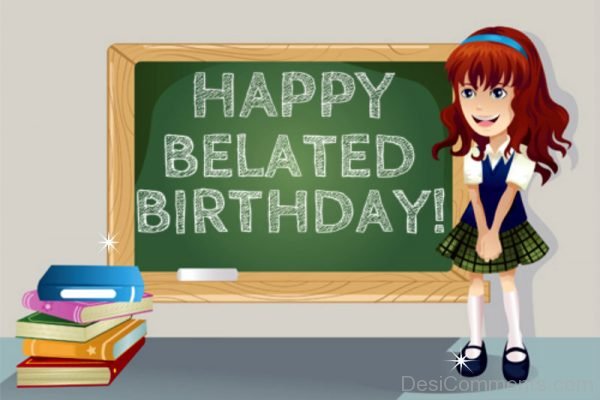 Happy Belated Birthday!