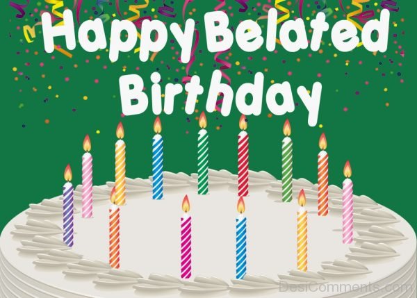 Happy Belated Birthday Cake