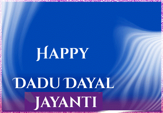 Happy Dadu Dayal Jayanti