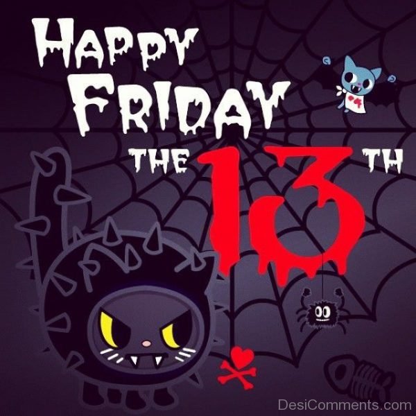 Happy Friday The 13th Pictures
