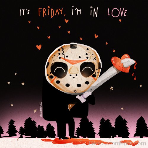 Happy Friday the 13th! Have a killer day!