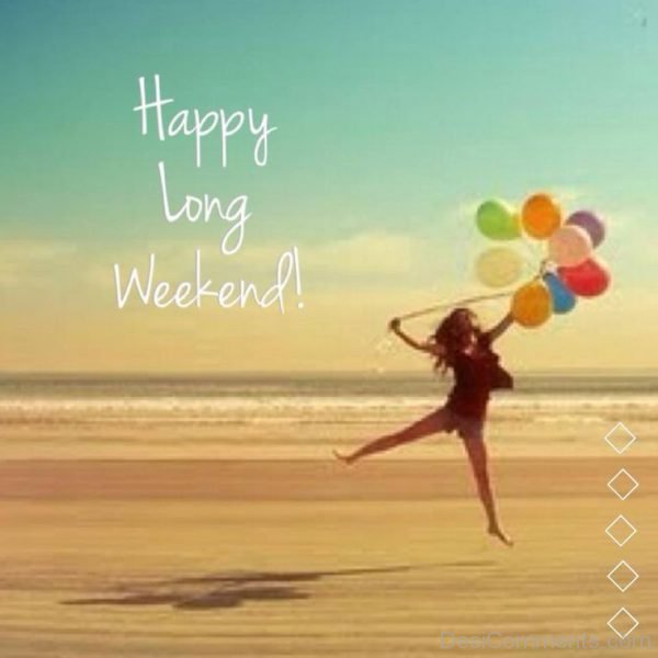 Happy Long Weekend