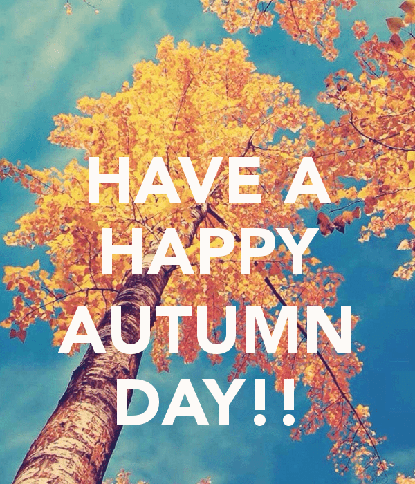 Have A Happy Autumn Day