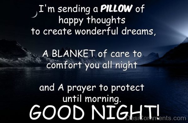 I Am Sending A Pillow Of Happy THoughts To Create Wonderful Dreams