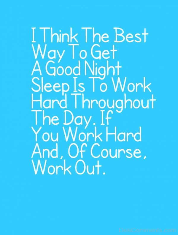 If You Work Hard And Of Course Work Out