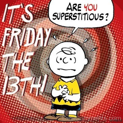 It’s Friday The 13th