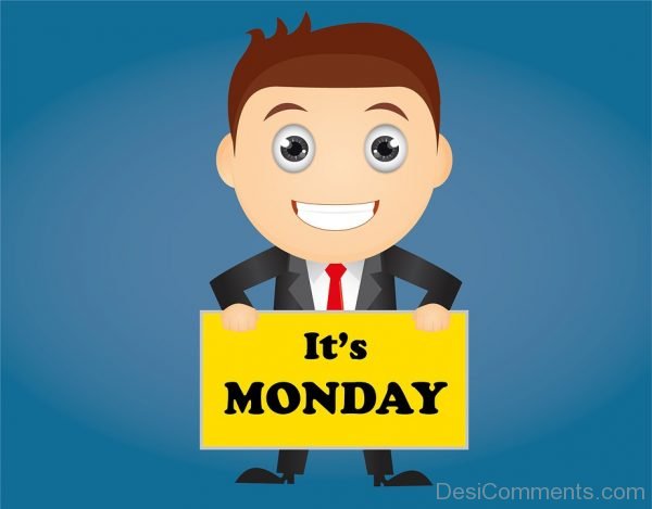 Its Monday