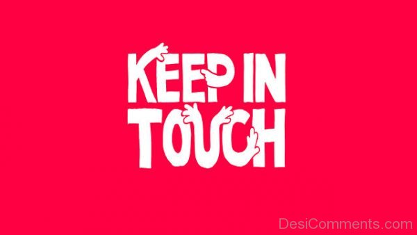 Keep In Touch – Nice Image