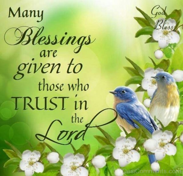 Many Blessings Are Given To Those Who Trust In The Lord