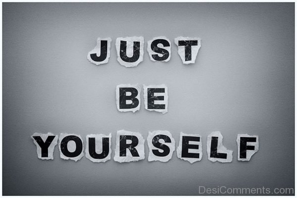 Nice Pic Of Be Yourself