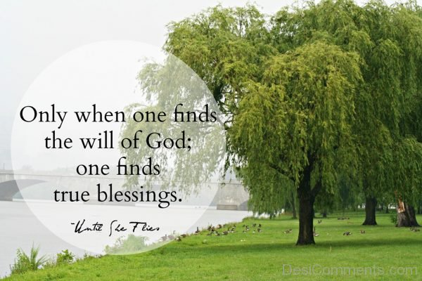 Only When One Finds The Will Of God