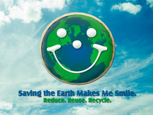 Saving The Earth Makes Me Smile