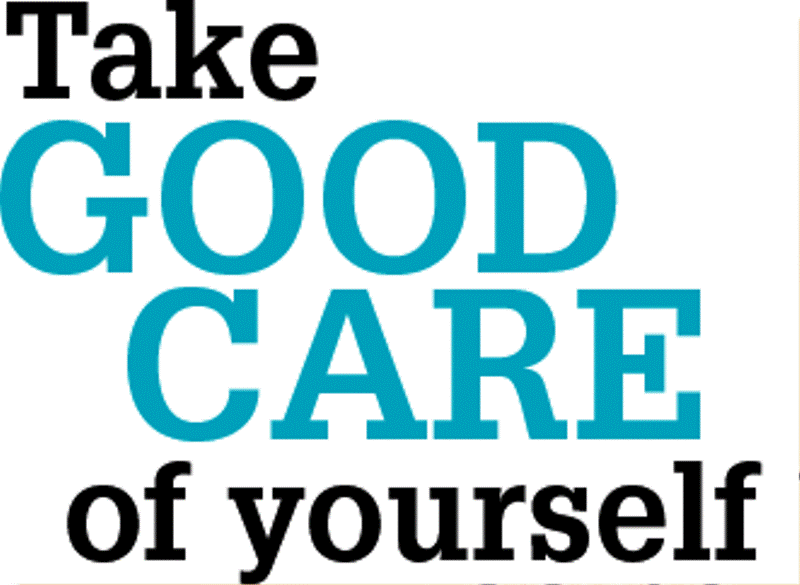 Take good. Take better Care of yourself.. Take good Care of yourself. Good Care. Take the best.