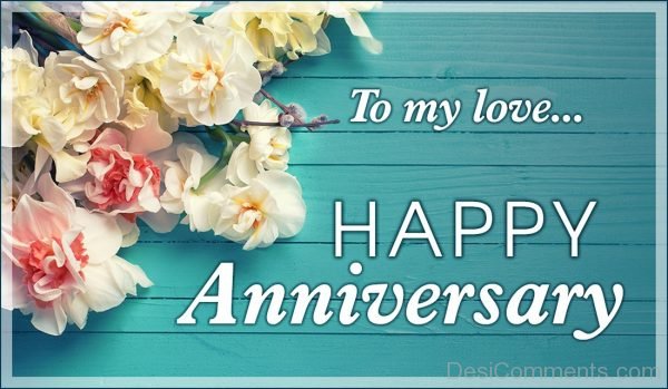 To My Love Happy Anniversary