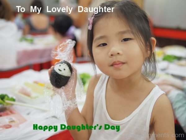 To My Lovely Daughter Happy Daughter’s Day