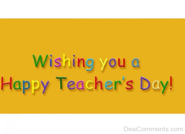 Wishing You A Happy Teacher's Day