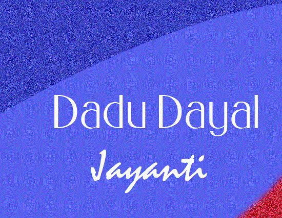 Wishing You A Very Happy Dadu Dayal Jayanti