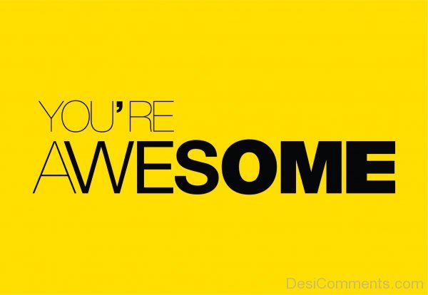 You Are Awesome