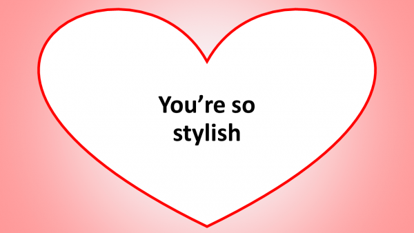 You Are So Stylish