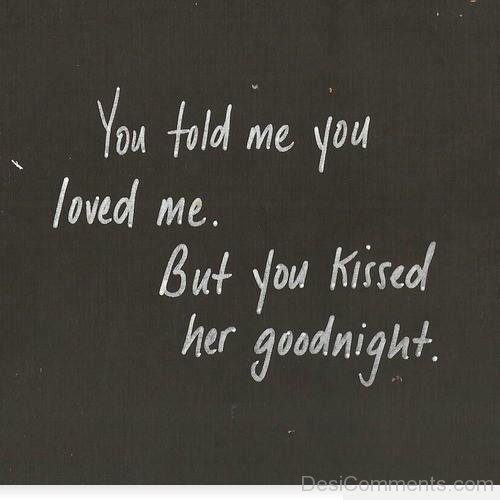 You Told Me You Loved Me