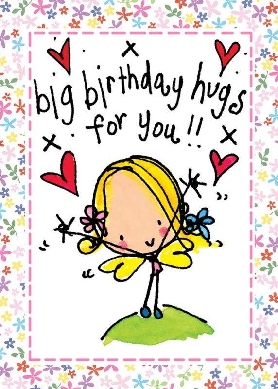 Big birthday hugs for You