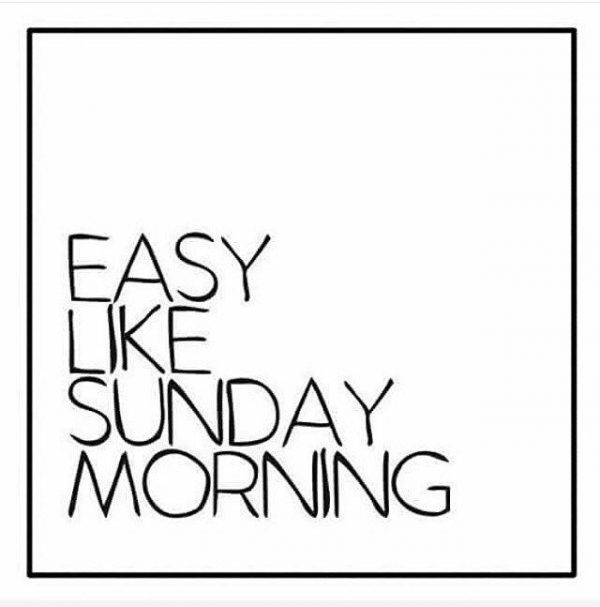 Easy Like Sunday Morning !