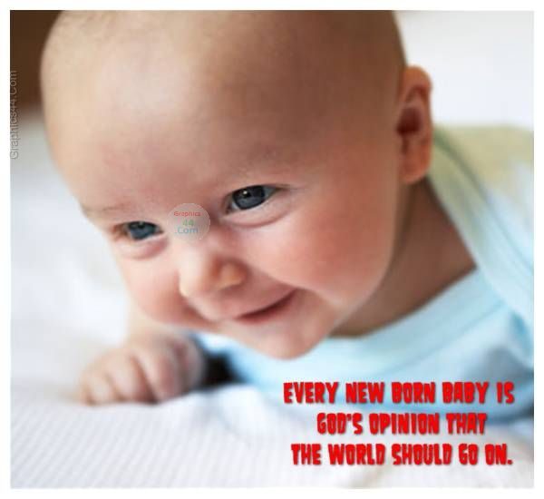 Every New born Baby Is gods Opinion