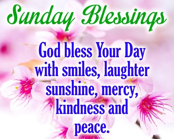 God Bless You Sunday With Smiles!