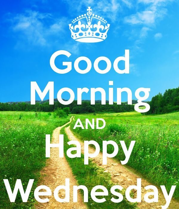 Good Morning And Happy Wednesday