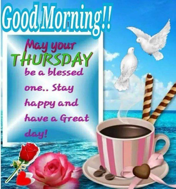 Good Morning May Your Thursday Be A Blessed One
