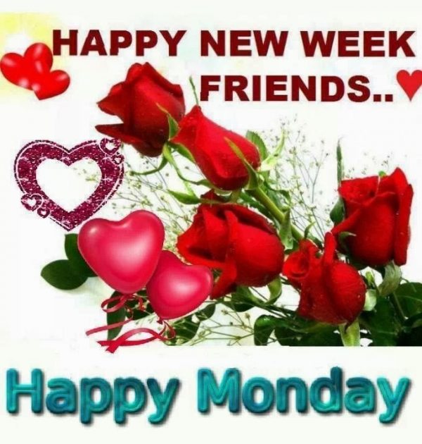 Happy New Week Friends