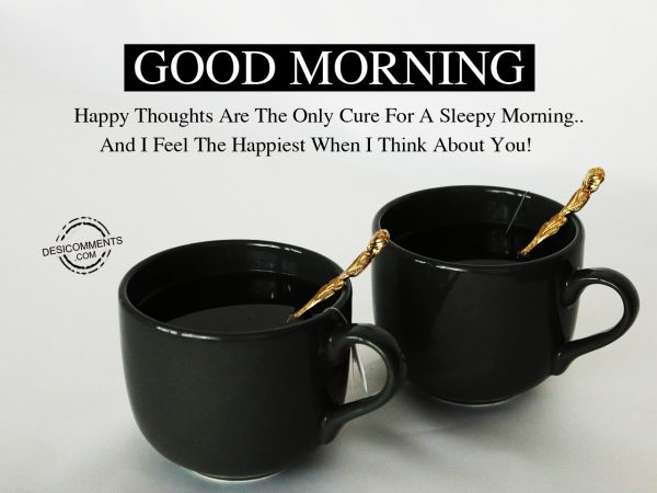 Happy Thoughts Are The Only Cure For A Sleepy Morning