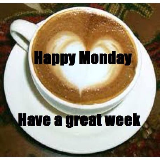 Happy monday have a great week