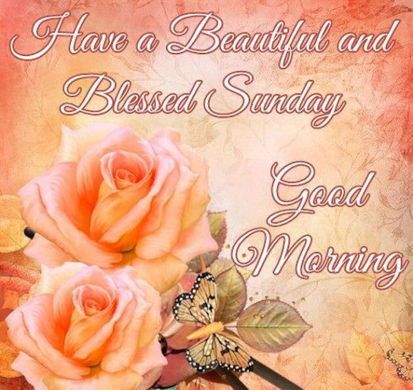 Have A Beautiful And Blessed Sunday