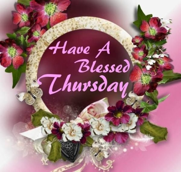 Have A Blessed Thursday