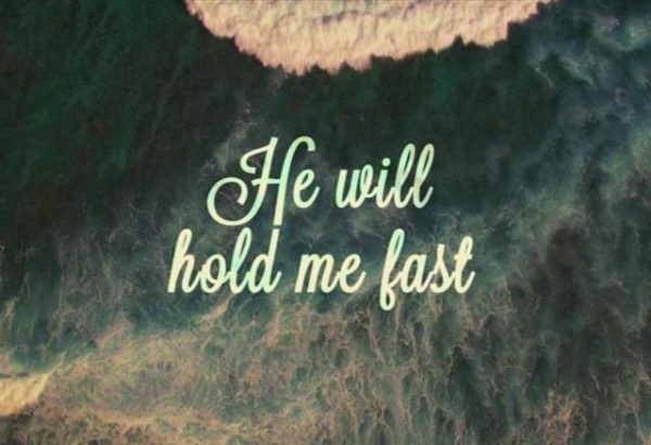 He Will Hold Me Fast