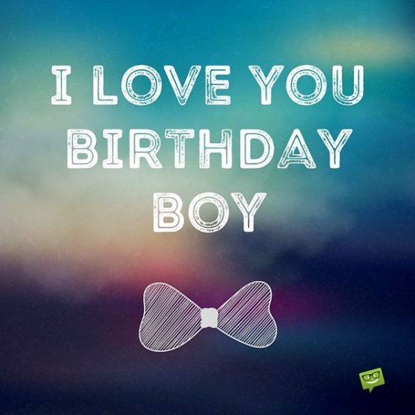 I Love You Birthday Boy