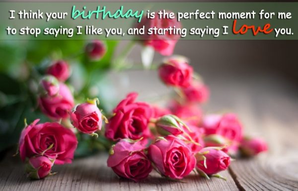 I THink Your Birthday Is THr Perfect Moment For Me