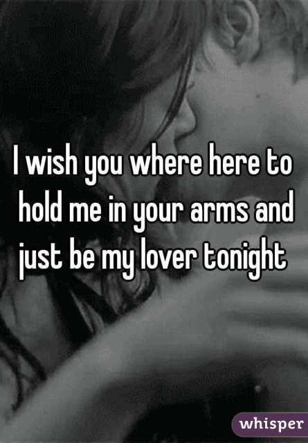 I Wish you where here to hold me