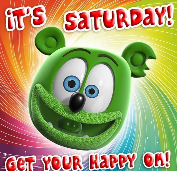 It's Saturday Get Your Happy On