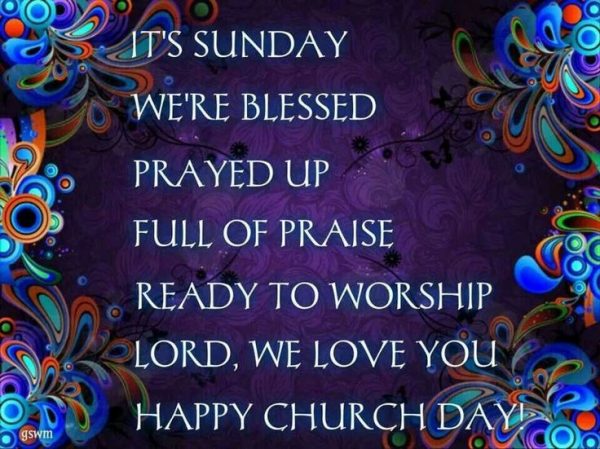 Its Sunday Were Blessed Prayed Up Full Of Praise