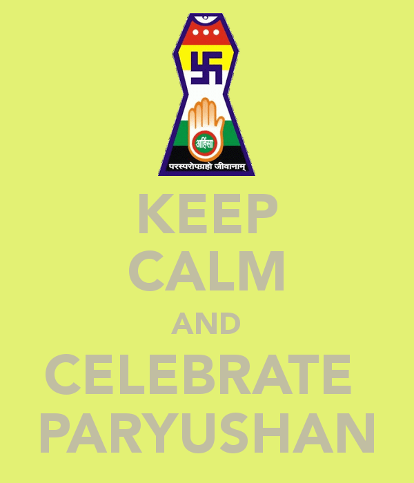 Keep Calm And Celebrate Paryushan