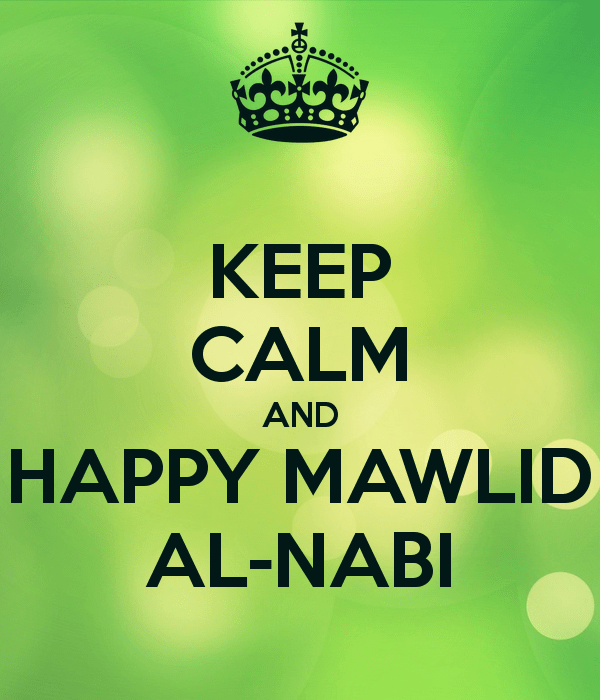 Keep Calm And Happy Mawlid Al Nabi